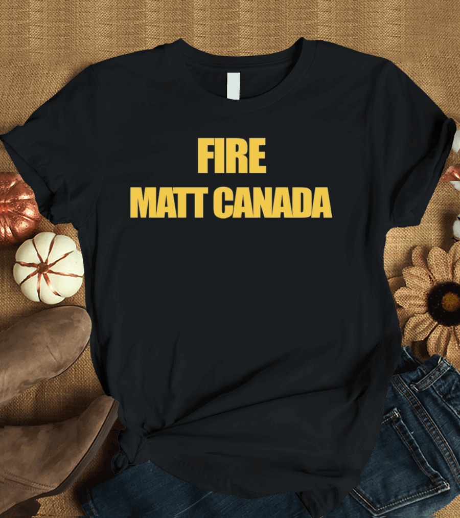 Fire Matt Canada T-Shirt