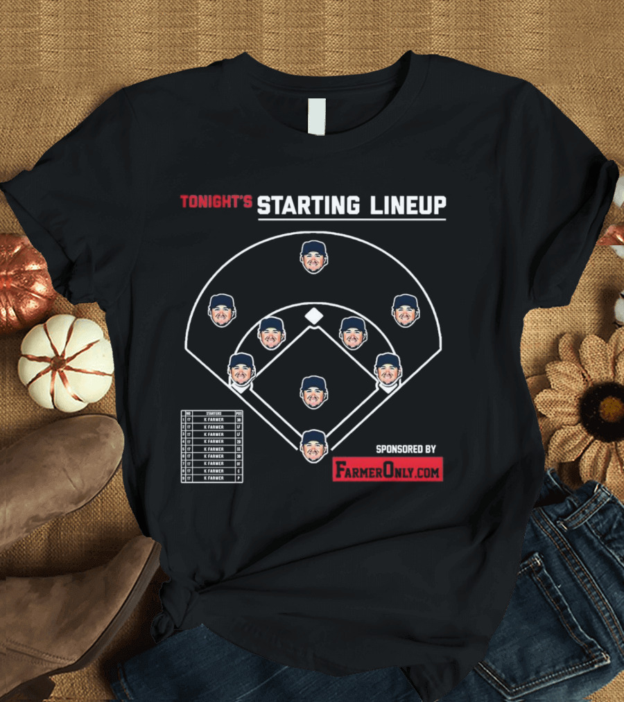 Tonight's Starting Lineup K. Farmer Sponsored by FarmerOnly.com T-Shirt