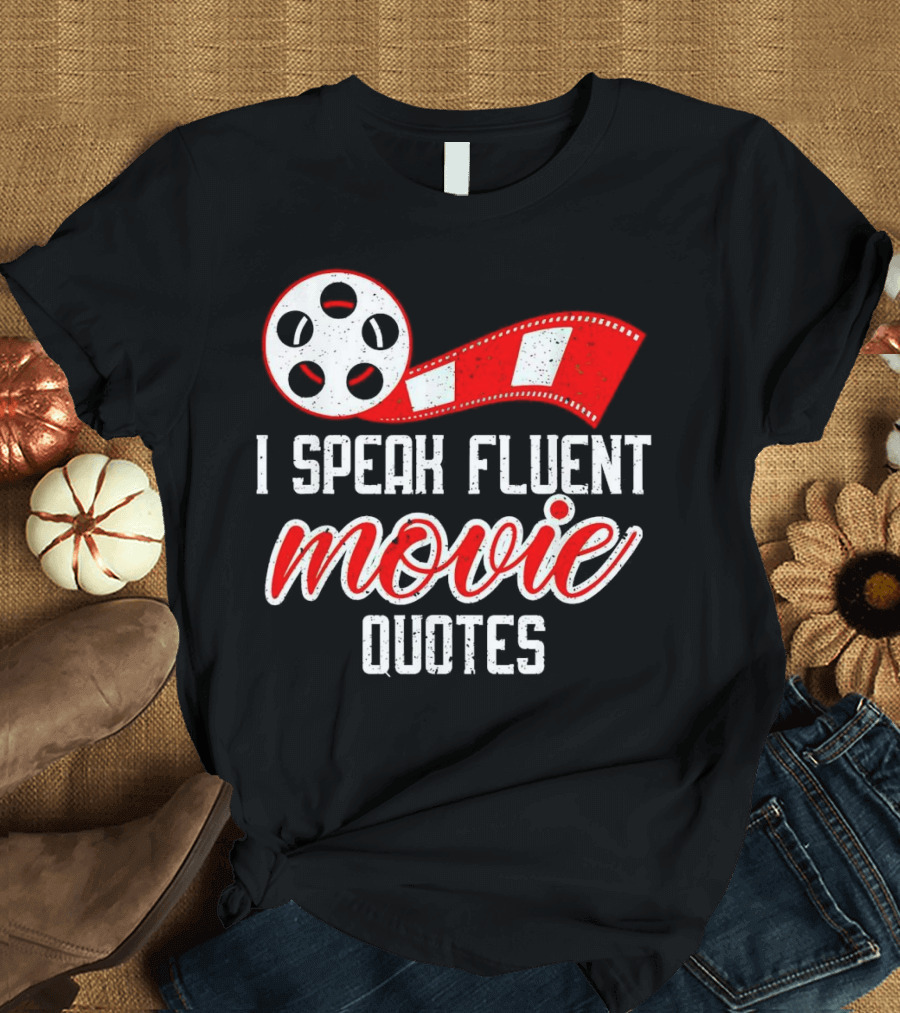 I Speak Fluent Movie Quotes Film Reel and Red Filmstrip T-Shirt