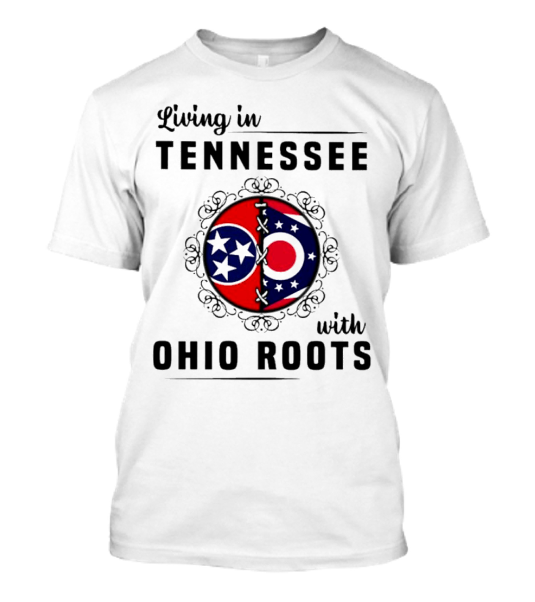 Living In Tennessee With Ohio Roots Flag T-Shirt