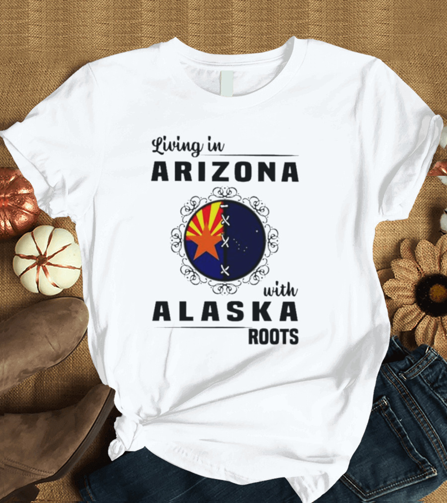 Living in Arizona with Alaska Roots - Arizona Flag and Alaska Map Fusion T-Shirt