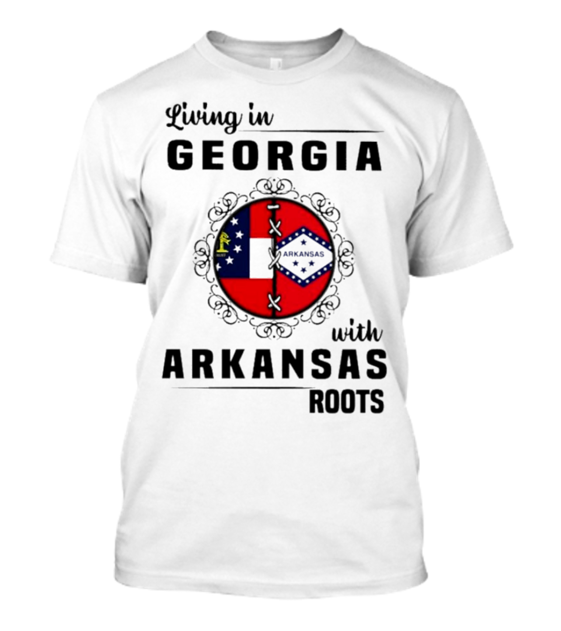Living In Georgia With Arkansas Roots Symbolized By State Flags And Decorative Frame T-Shirt