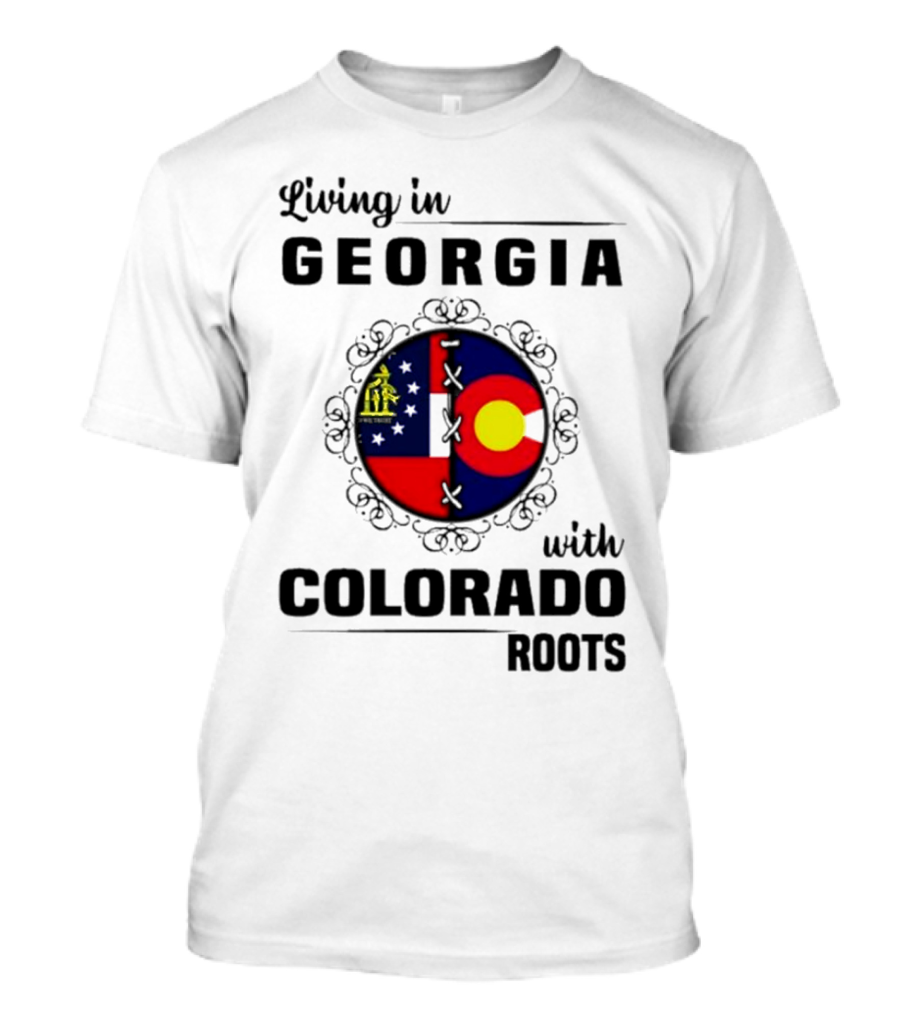 Living In Georgia With Colorado Roots Flag Fusion T-Shirt