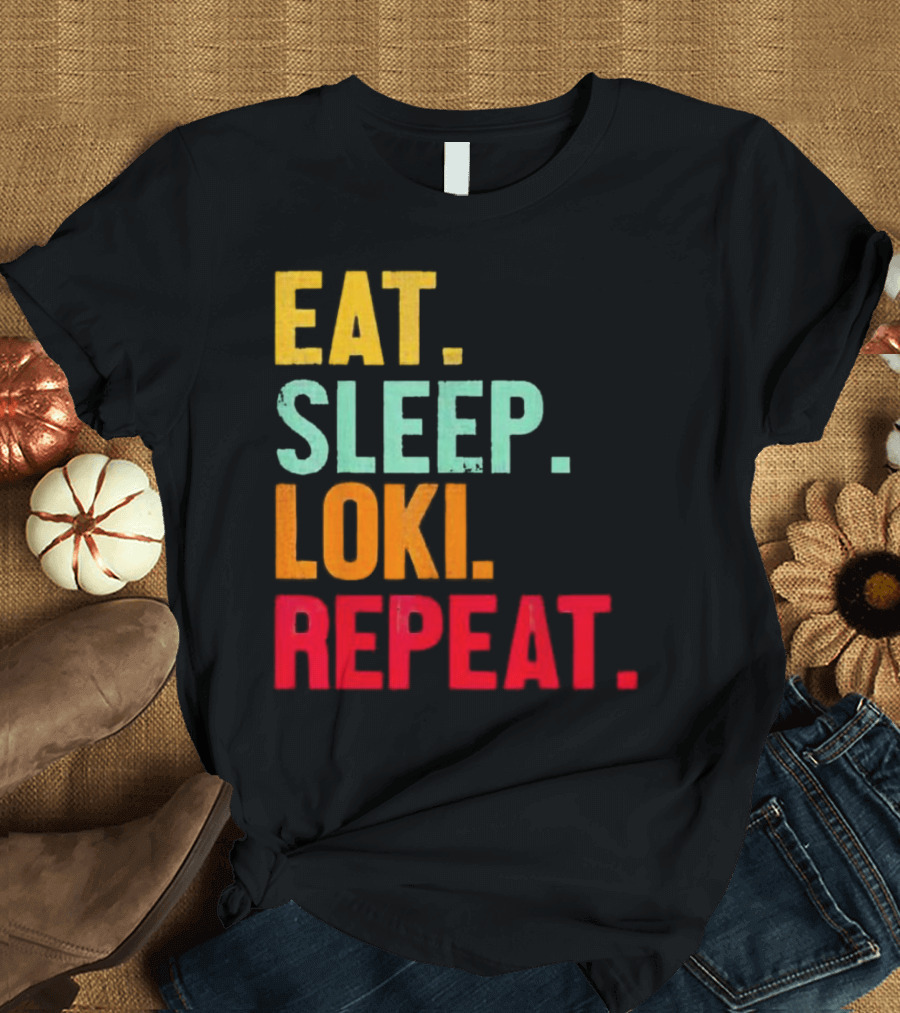 Eat Sleep Loki Repeat Marvel Fans Fandom Phrase T-Shirt