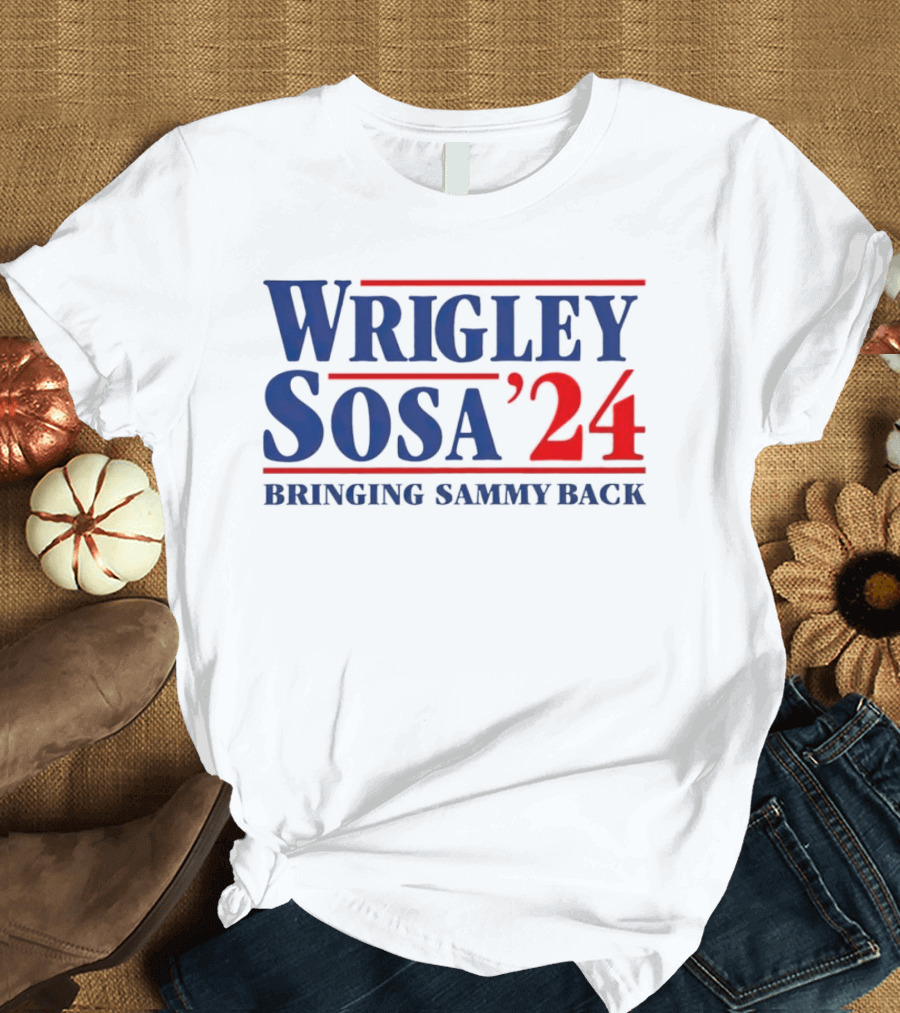 Wrigley Sosa 24 Bringing Sammy Back T-Shirt