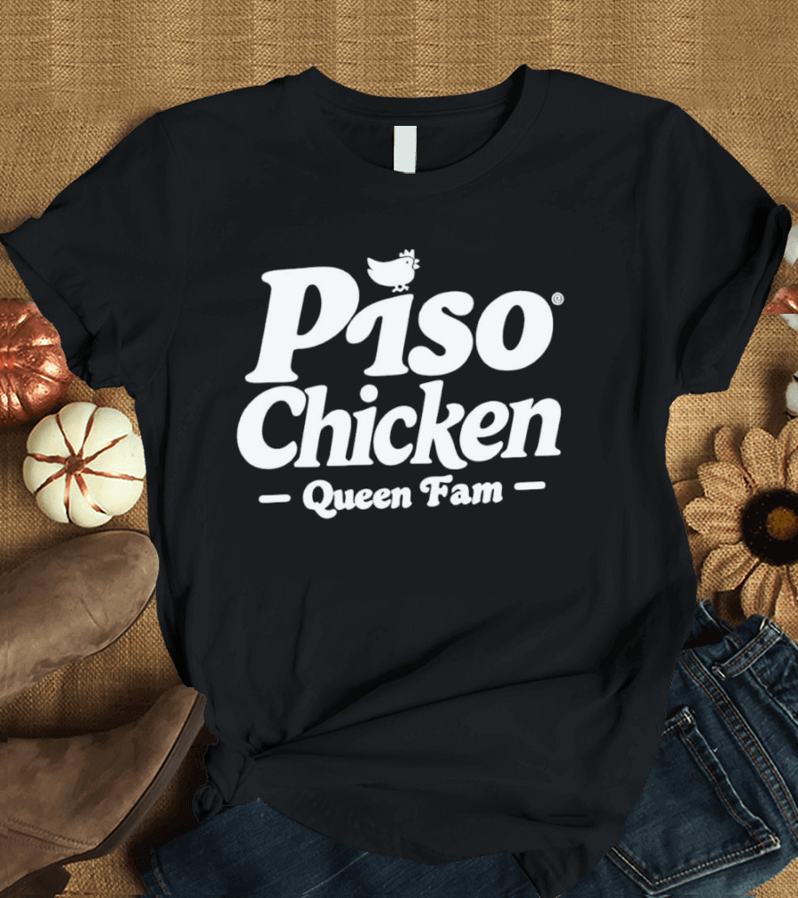 Piso Chicken Queen Fam with Crowned Chicken T-Shirt