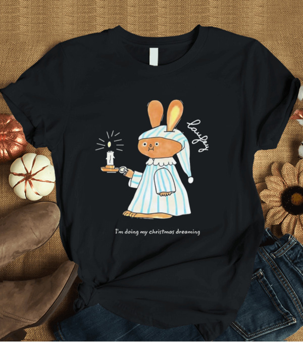 T-Shirt: Laufey Bunny in Pajamas Holding Candle I'm Doing My Christmas Dreaming T-Shirt Laufey Bunny in Pajamas Holding Candle I'm Doing My Christmas Dreaming T-Shirt