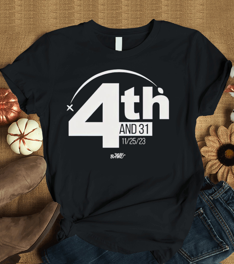 4th and 31 The Brawl 11/25/23 T-Shirt