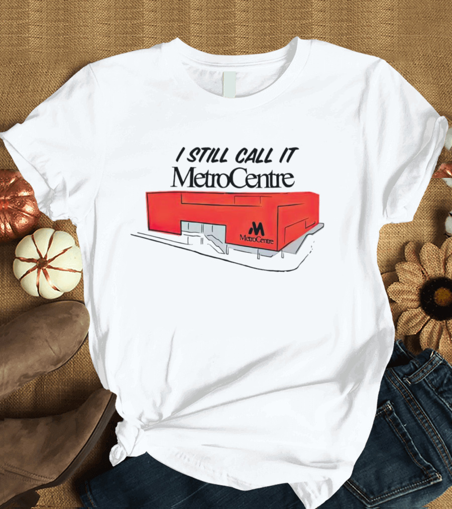 I Still Call It MetroCentre Red Building T-Shirt