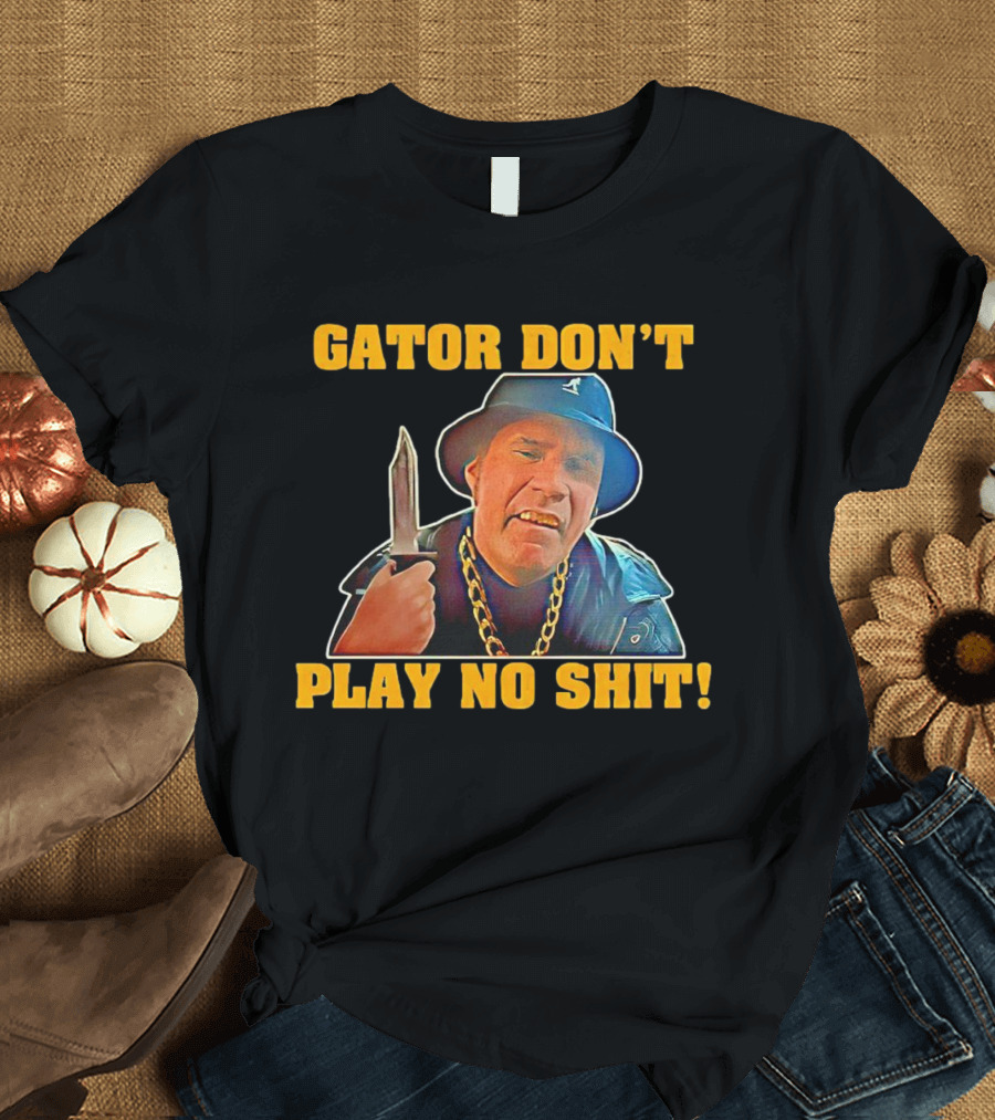 Gator Don’t Play No Shit Knife and Chain Image T-Shirt