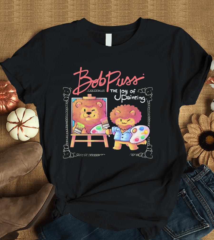 Bob Puss the Joy of Painting Cat Lion Artist Palette and Easel T-Shirt