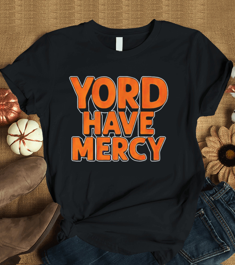 Yordan Alvarez Yord Have Mercy T-Shirt