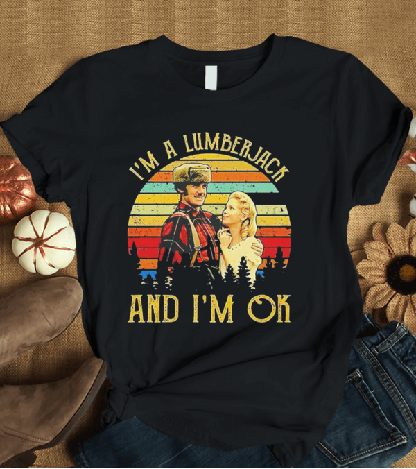 T-Shirt: I'm a Lumberjack and I'm OK Vintage Retro T-Shirt I'm a Lumberjack and I'm OK Vintage Retro T-Shirt