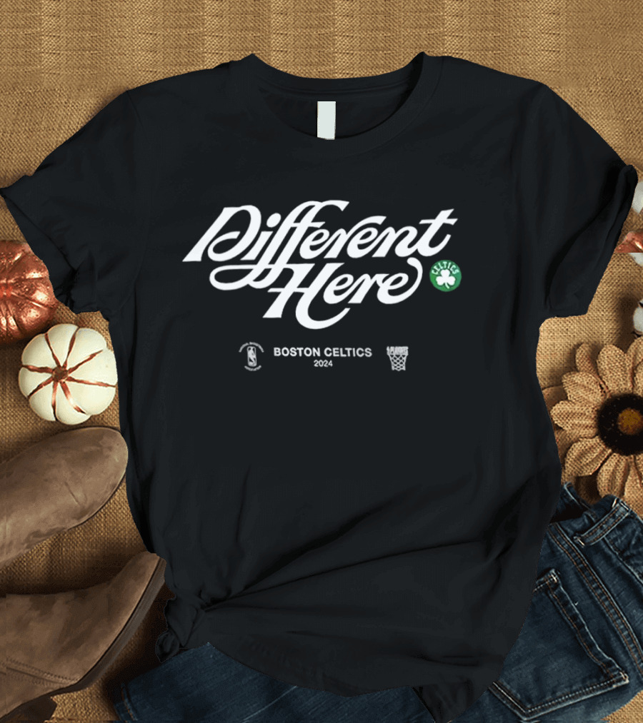 Different Here Boston Celtics 2024 NBA Basketball T-Shirt