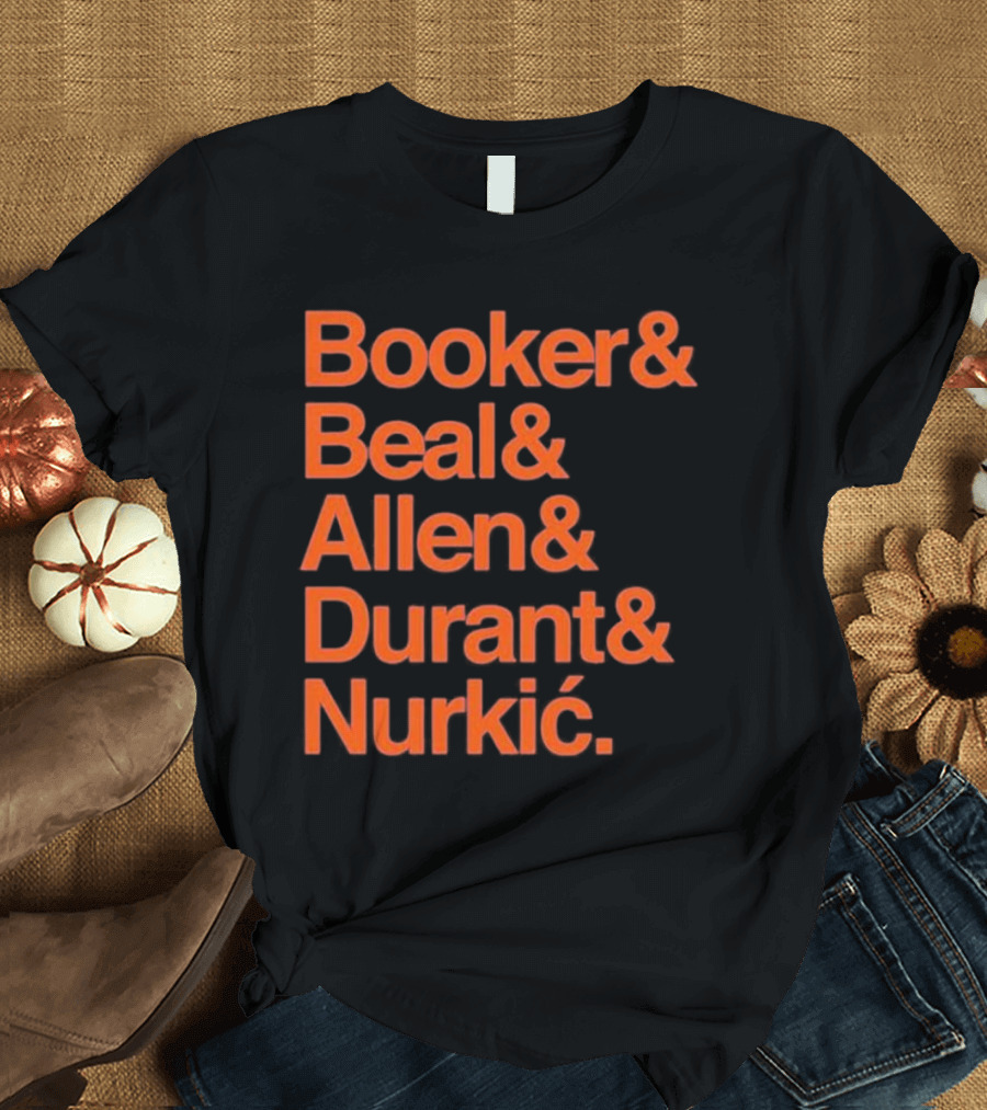 Booker Beal Allen Durant Nurkic Phoenix Suns NBA Players Names T-Shirt