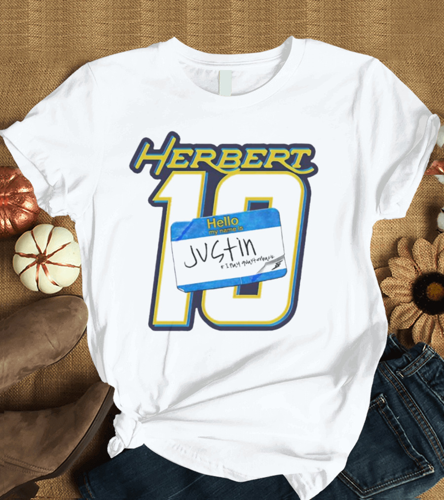 Herbert 10 Hello My Name Is Justin I Play Quarterback T-Shirt