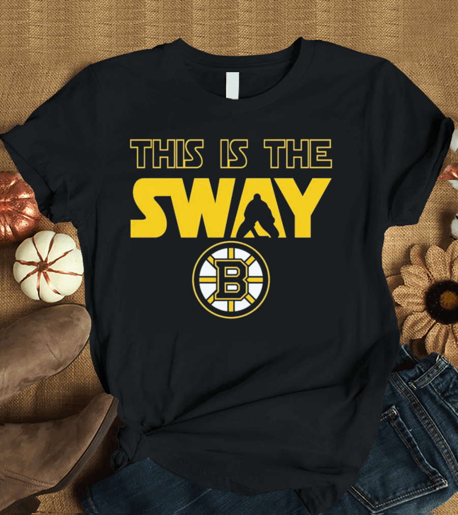 Boston Bruins This Is The Sway Bruins T-Shirt