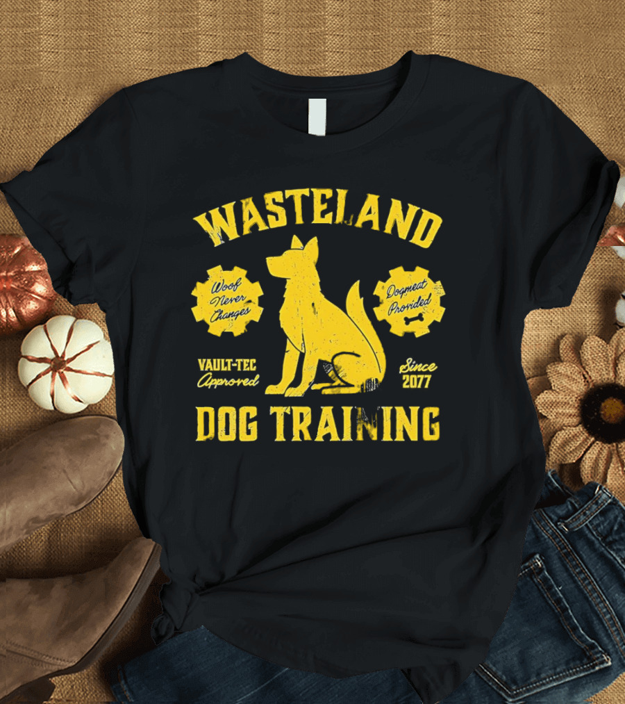 Wasteland Dog Training Woof Never Changes Dogmeat Provided Vault-Tec Approved Since 2077 T-Shirt