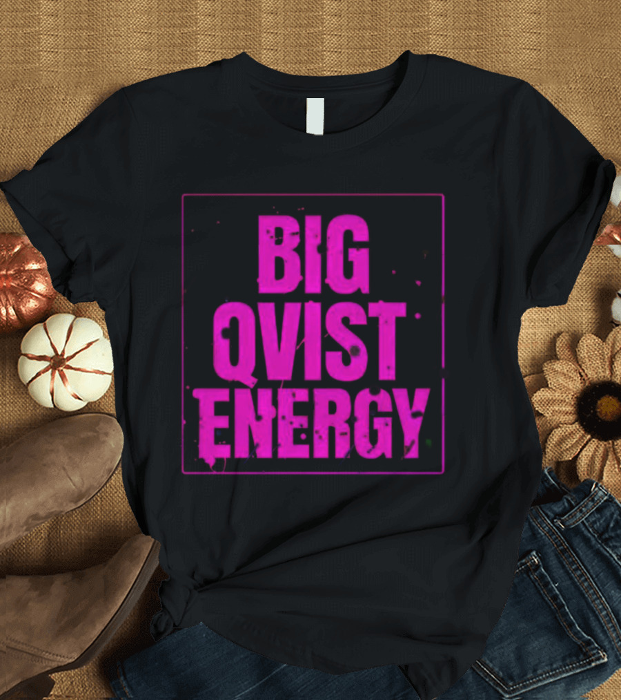 Big Qvist Energy Vibrant Bold Pink Block Letters T-Shirt