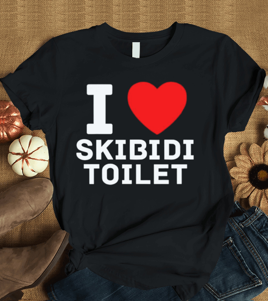 I Love Skibidi Toilet T-Shirt