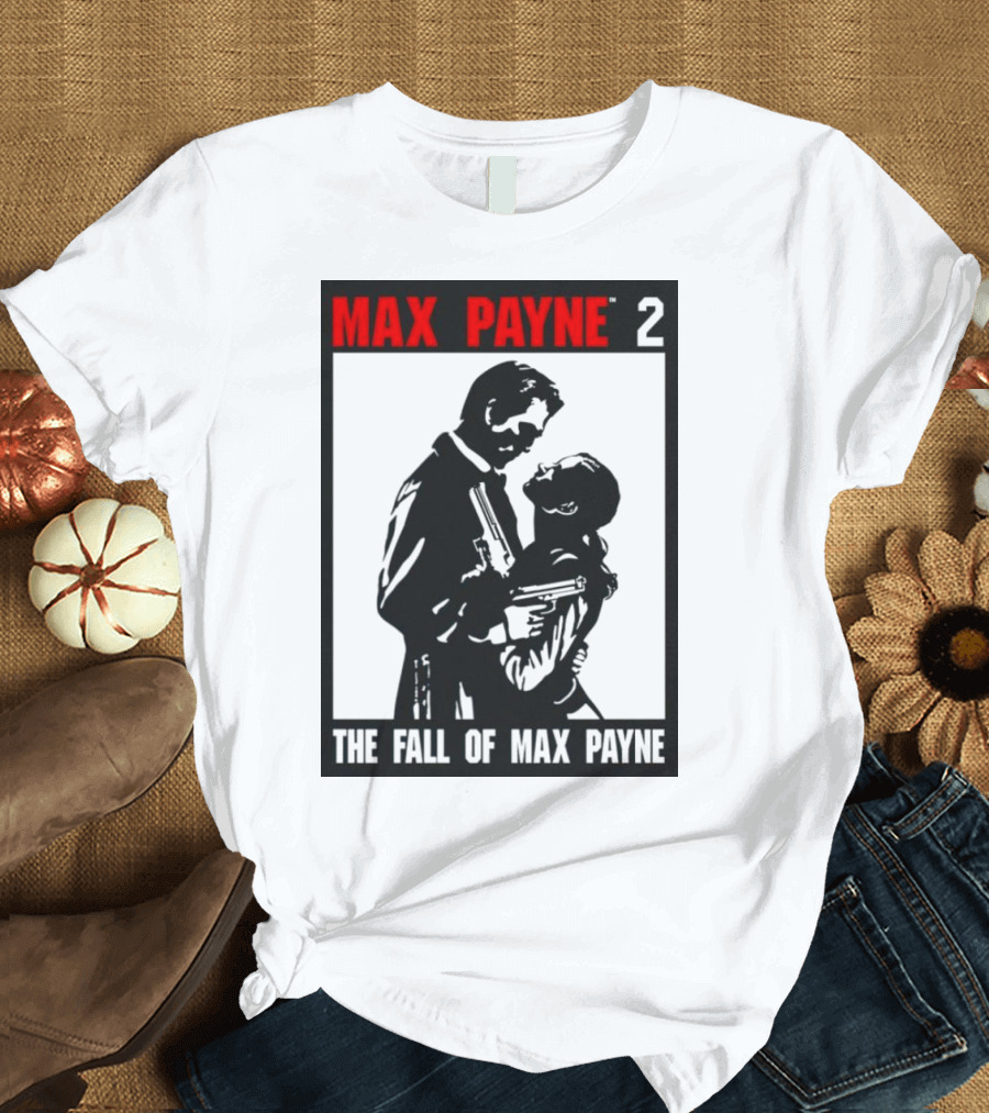 MAX PAYNE 2 THE FALL OF MAX PAYNE T-Shirt