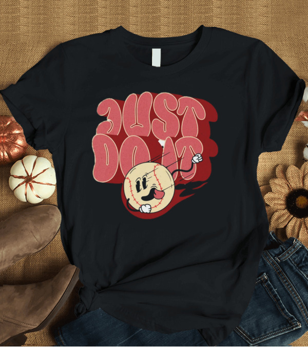 T-Shirt: Just Do It Baseball Cartoon Character T-Shirt Just Do It Baseball Cartoon Character T-Shirt