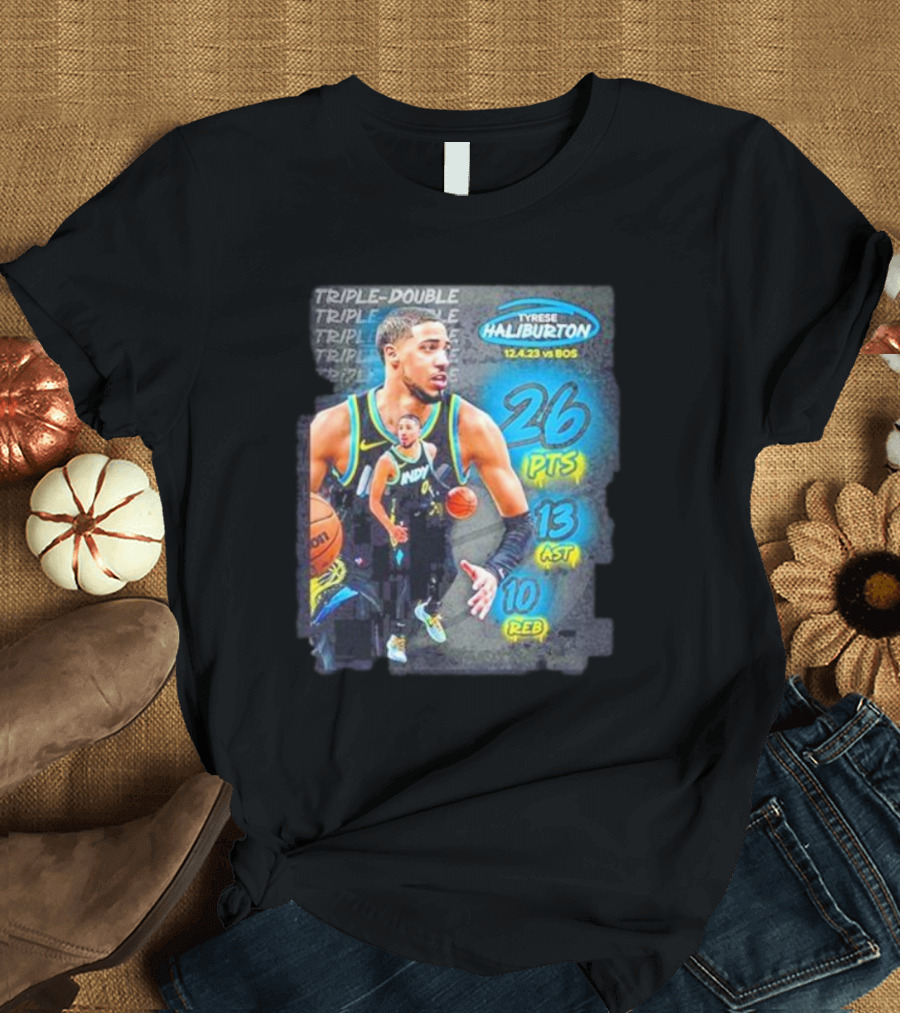 Tyrese Haliburton 12.4.23 vs BOS 26 PTS 13 AST 10 REB Triple-Double T-Shirt