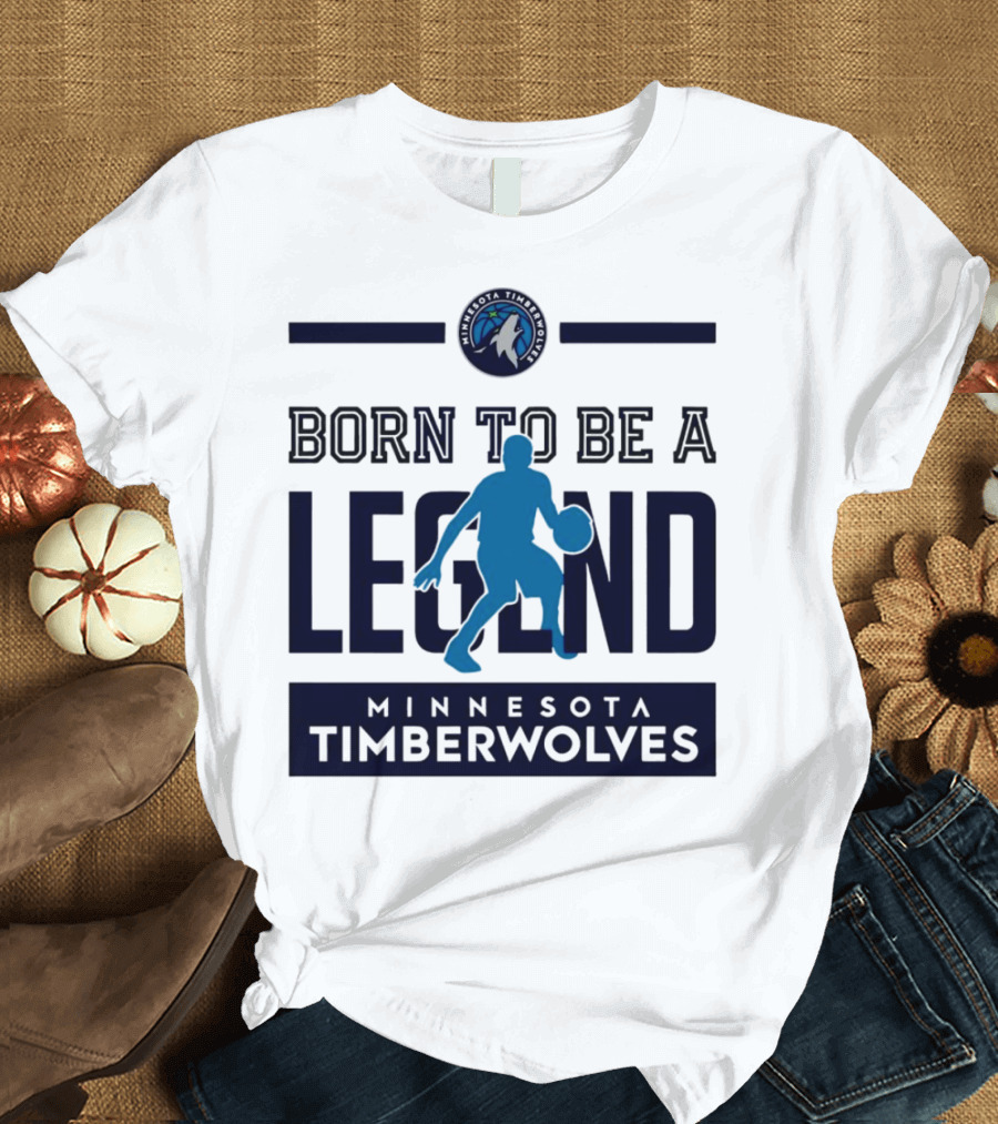Minnesota Timberwolves Born to Be a Legend with Wolf Logo and Basketball Player T-Shirt
