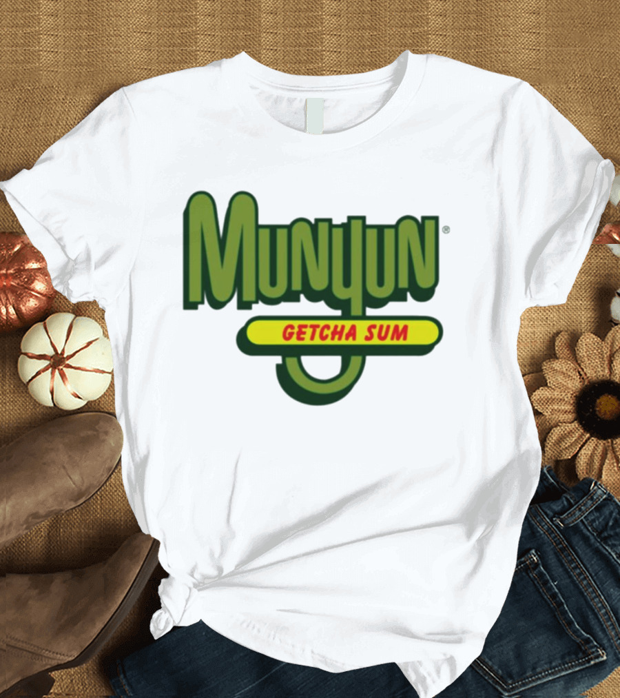 Munyun Getcha Sum Parody Logo Design Inspired by Mountain Dew T-Shirt