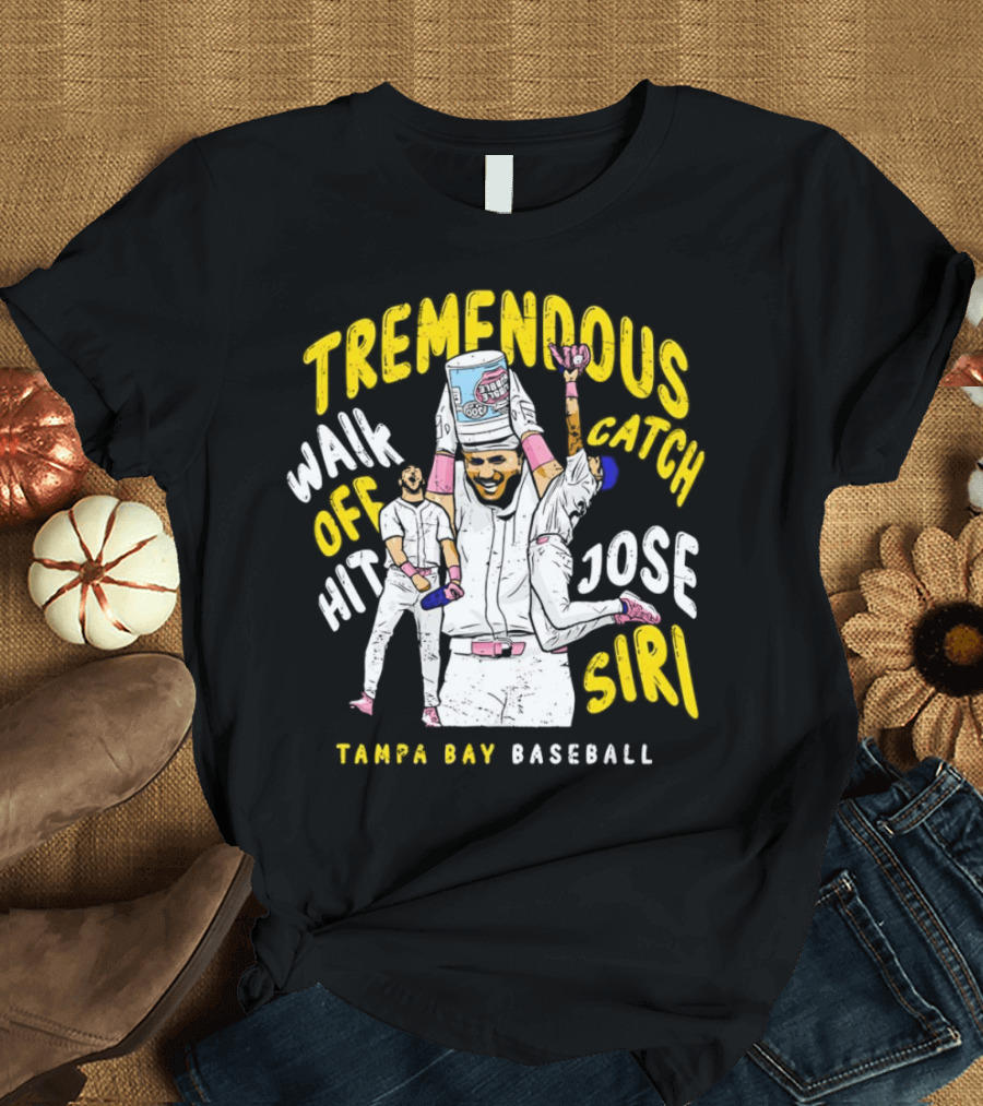 Tremendous Walk Off Hit Catch Jose Siri Tampa Bay Baseball T-Shirt