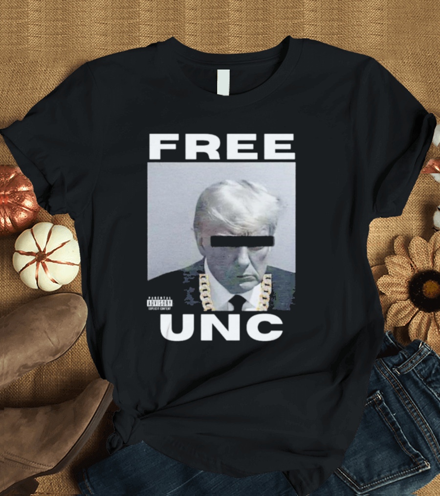 Free Unc Trump Shot Parental Advisory T-Shirt
