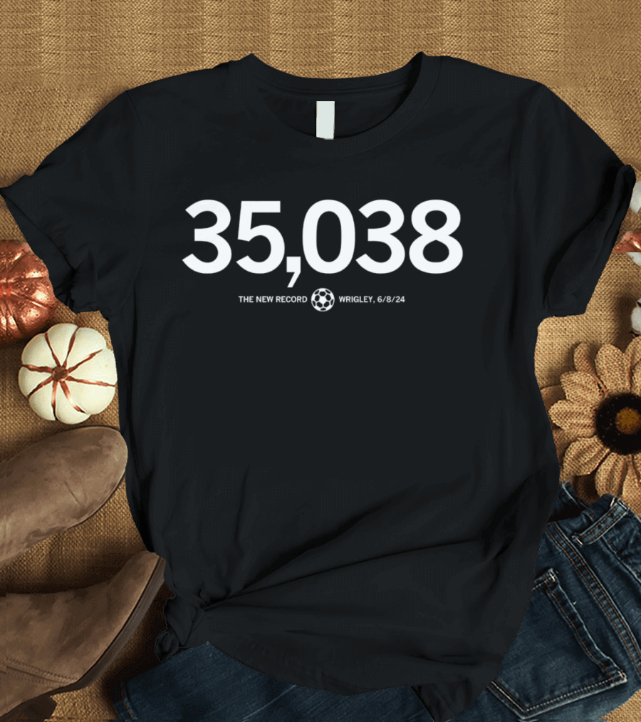 35,038 The New Record Soccer Ball Wrigley 6/8/24 T-Shirt