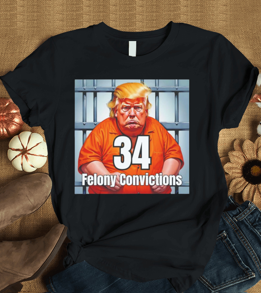 34 Felony Convictions Trump Prison Jumpsuit Jail Bars T-Shirt