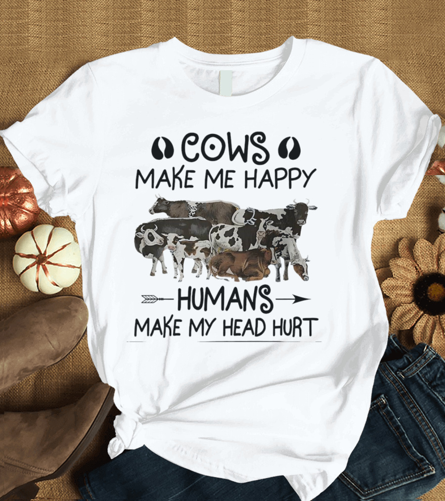 Cows Make Me Happy Humans Make My Head Hurt with Cow Images T-Shirt