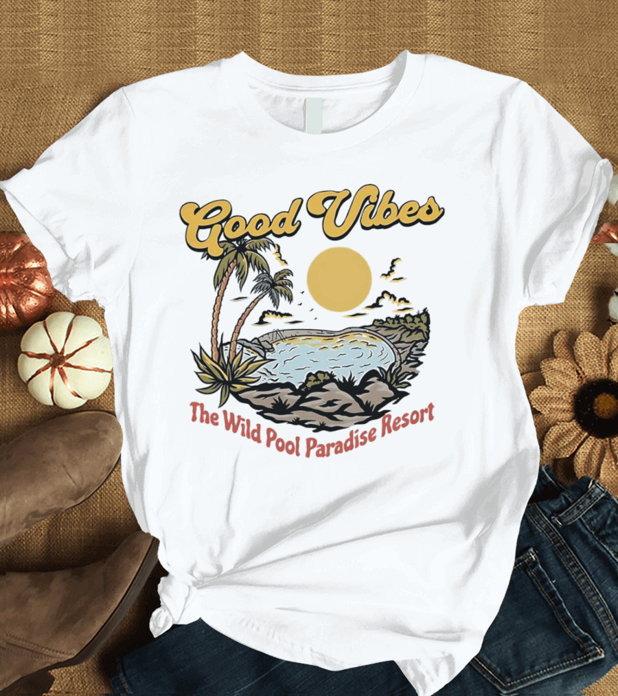 Good Vibes Tropical Sunset at The Wild Pool Paradise Resort T-Shirt