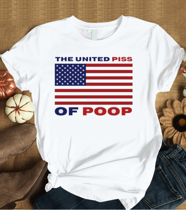 T-Shirt: The United Piss of Poop America Flag T-Shirt The United Piss of Poop America Flag T-Shirt
