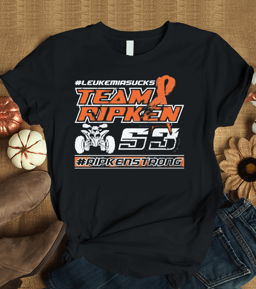 LeukemiaSucks Team Ripken 53 #RipkenStrong Orange Ribbon Quad Bike T-Shirt