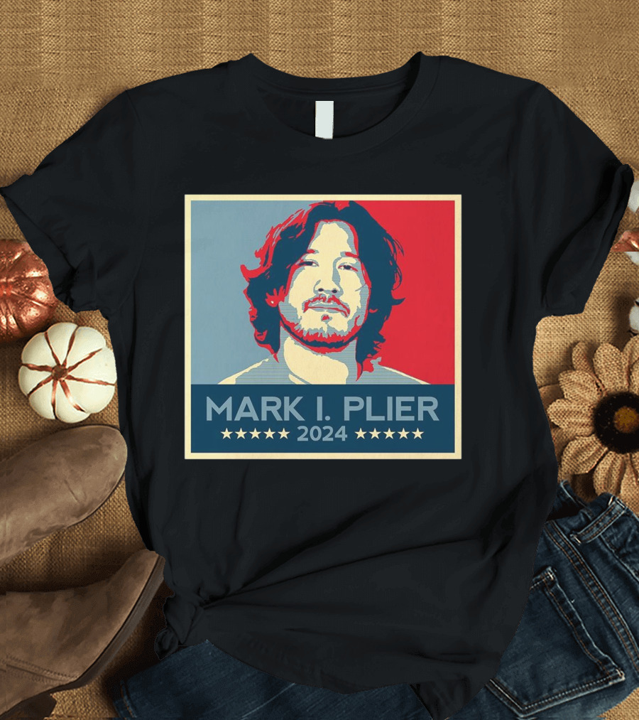 Mark I Plier 2024 Hope Style Portrait Presidential Campaign T-Shirt