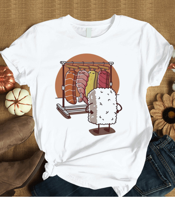 T-Shirt: Sushi Wardrobe Nigiri Fashion Choices T-Shirt Sushi Wardrobe Nigiri Fashion Choices T-Shirt