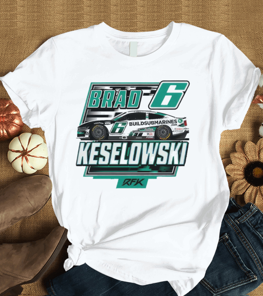 Brad Keselowski Buildsubmarines RFK Racing Number 6 Nascar Cup Series T-Shirt
