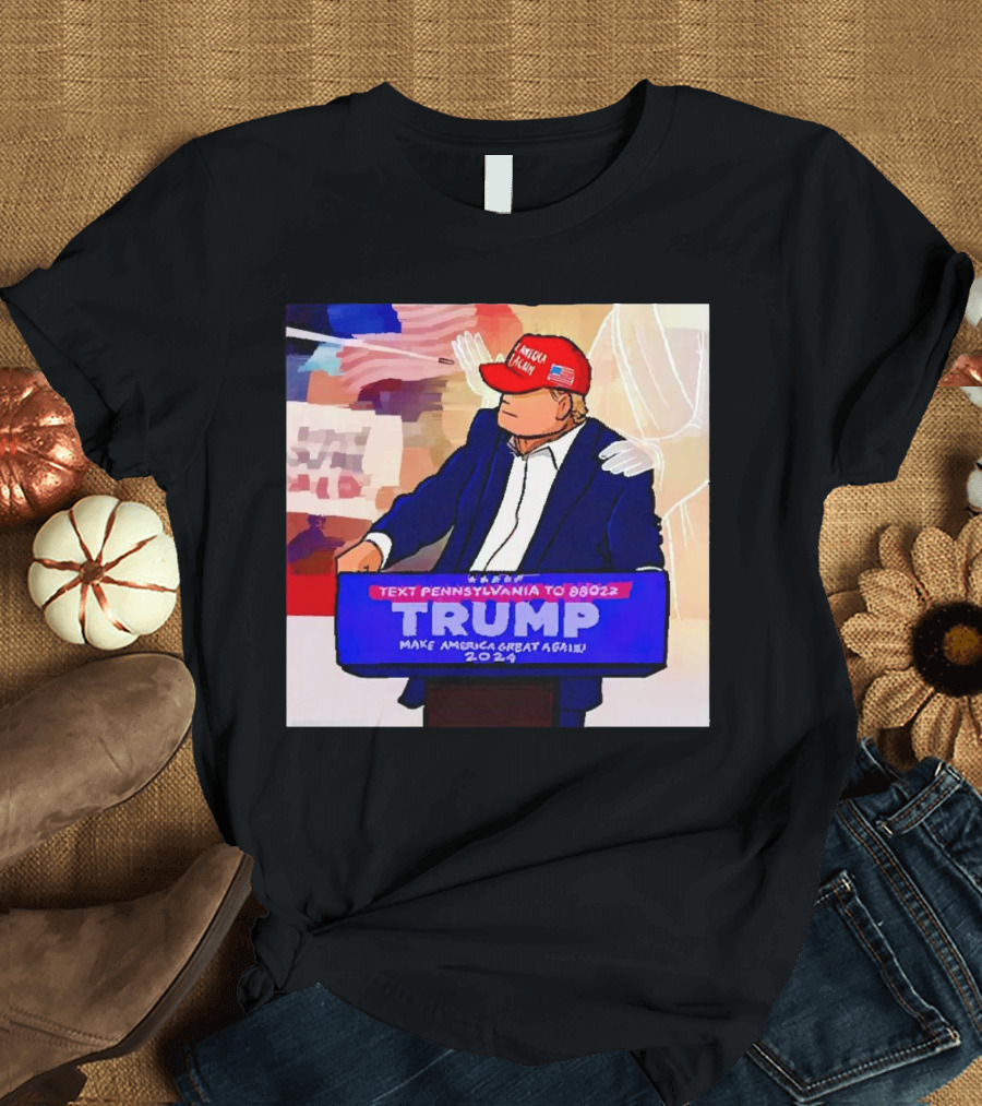 Text Pennsylvania to 88022 Trump Make America Great Again 2024 MAGA Hat Speech T-Shirt