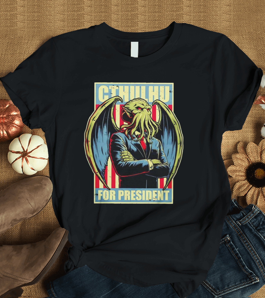 Cthulhu for President a Horrific Choice with Patriotic Monster T-Shirt