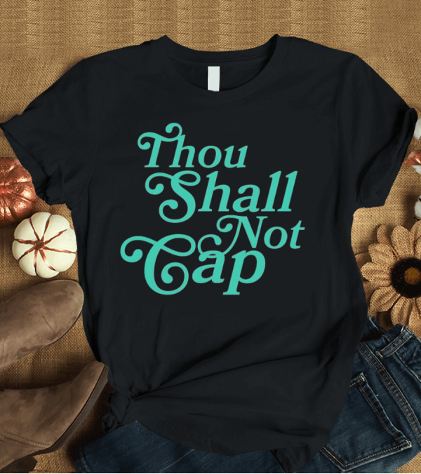 T-Shirt: Thou Shall Not Cap T-Shirt Thou Shall Not Cap T-Shirt