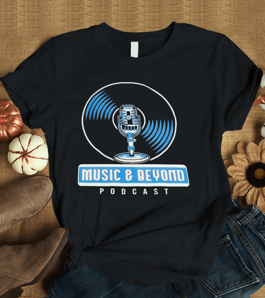 Music and Beyond Podcast Vinyl Microphone T-Shirt