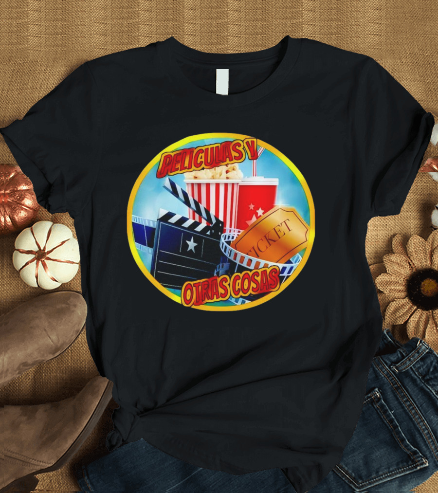 Peliculas Y Otras Cosas Con Claqueta, Palomitas, Ticket, Refresco Y Cine T-Shirt