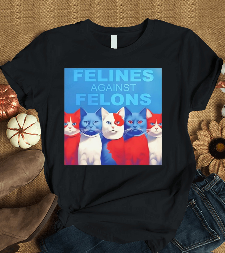Felines Against Felons 2024 Cats Red White Blue T-Shirt