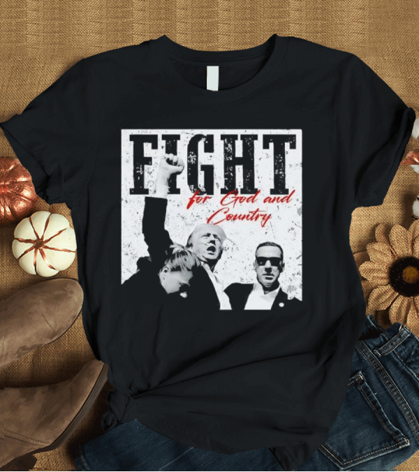 T-Shirt: Fight for God and Country Trump Brenden Dilley Co T-Shirt Fight for God and Country Trump Brenden Dilley Co T-Shirt