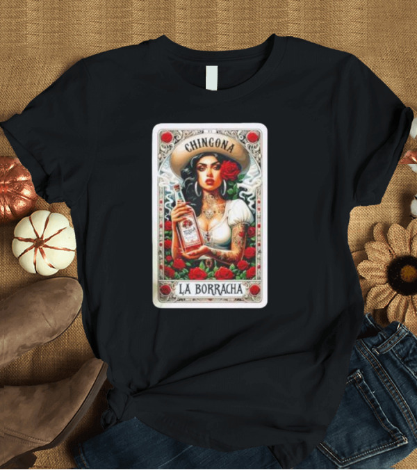 T-Shirt: Chingona La Borracha Tequila y Chisme Roses Tattoo Art Retro Style Woman T-Shirt Chingona La Borracha Tequila y Chisme Roses Tattoo Art Retro Style Woman T-Shirt