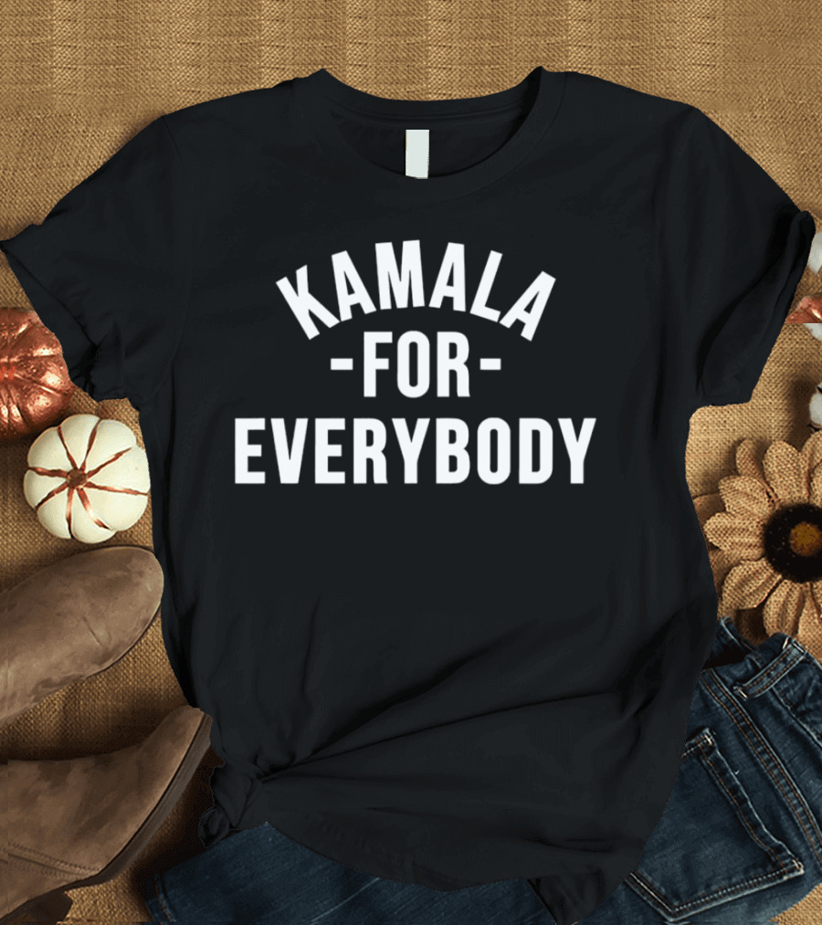 Kamala for Everybody T-Shirt