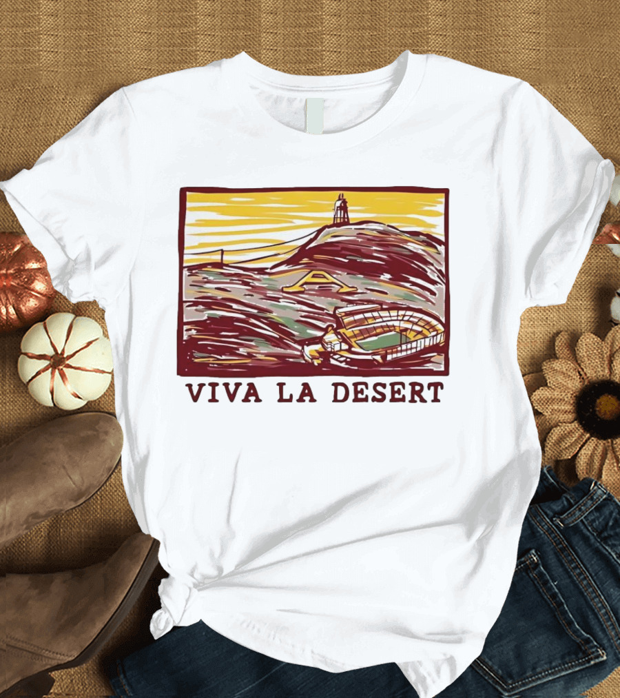 Viva La Desert Desert Stadium Arena Landmark Hilltop Stadium T-Shirt